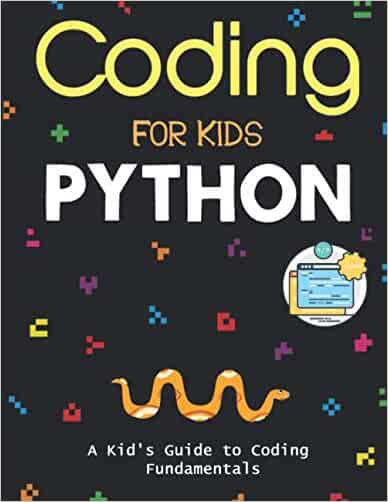 Coding for Kids Python: The Total Course for Beginners to Mastering. A ...