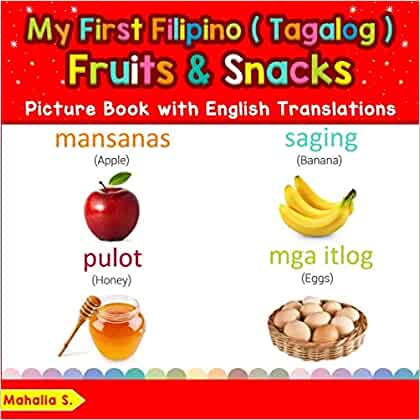 My First Filipino (Tagalog) Fruits & Snacks Picture Book with English ...