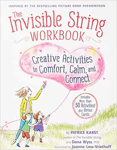 The Invisible String Workbook: Creative Activities To Comfort, Calm ...